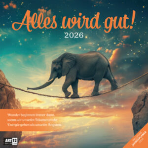 ACKERMANN Bildkalender              2026 4633      Alles wird gut ML      30x30cm