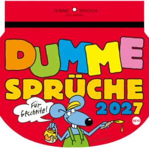 HEYE Abreisskal. Dumme Sprüche 2027 1302+27 1W/1S DE 28.7x21cm