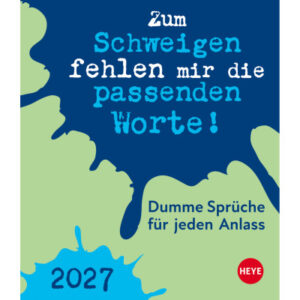 HEYE Abreisskal. Dumme Sprüche 2027 22594+27 1T/1S DE 11x14cm